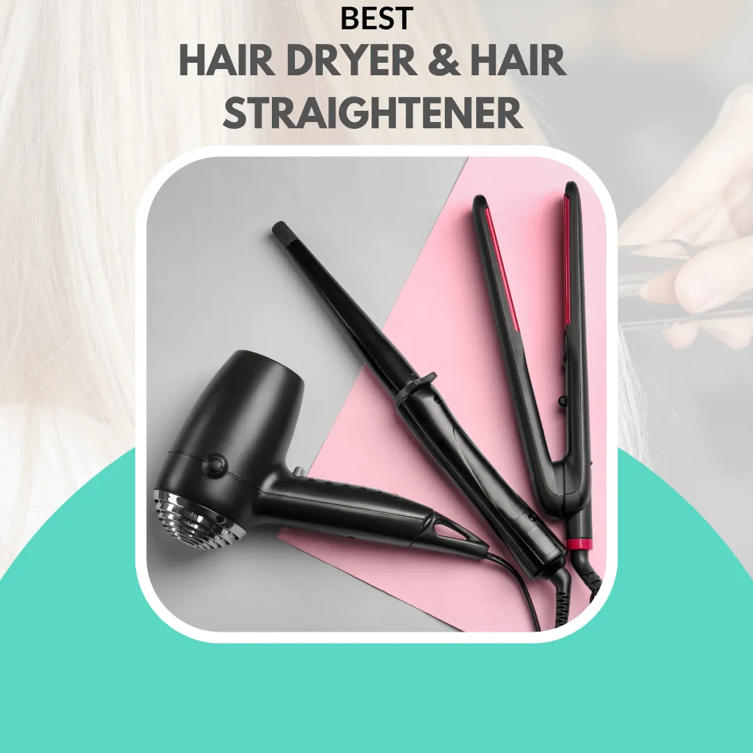 Hair Dryer & Hair Straightener